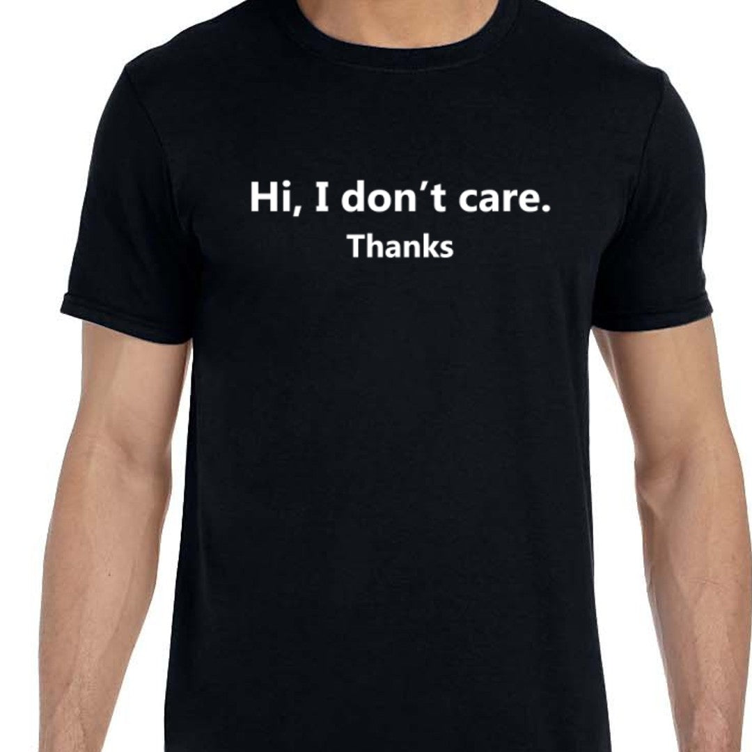 Hi, I Don't Care. Thanks