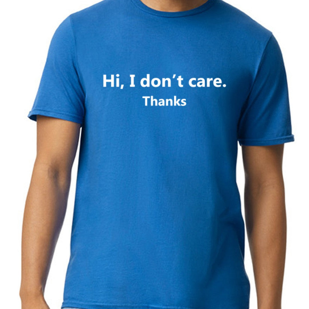 Hi, I Don't Care. Thanks