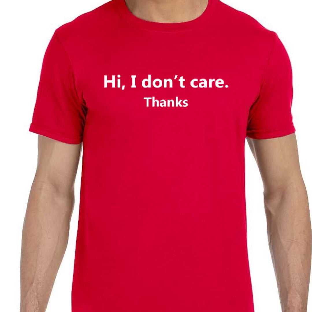 Hi, I Don't Care. Thanks