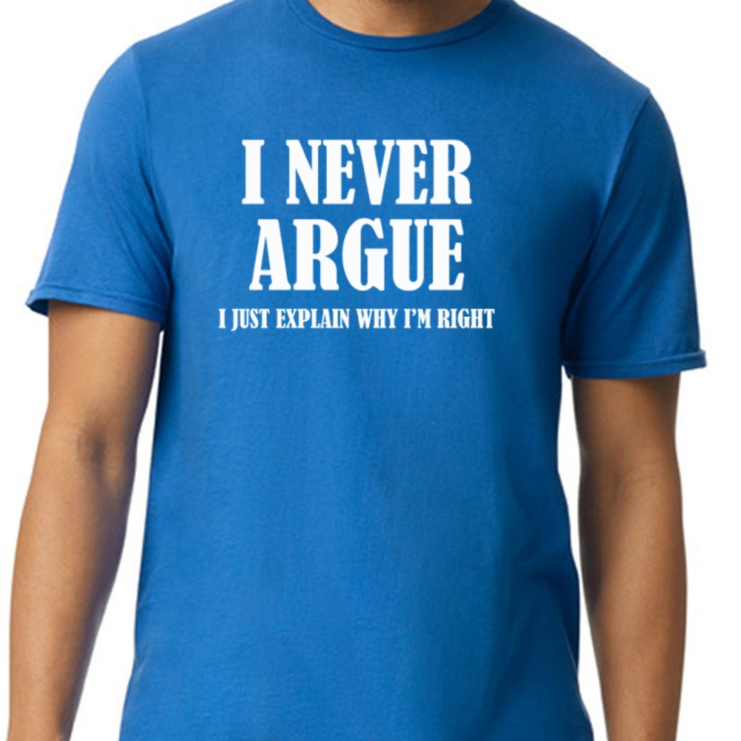 I Never Argue