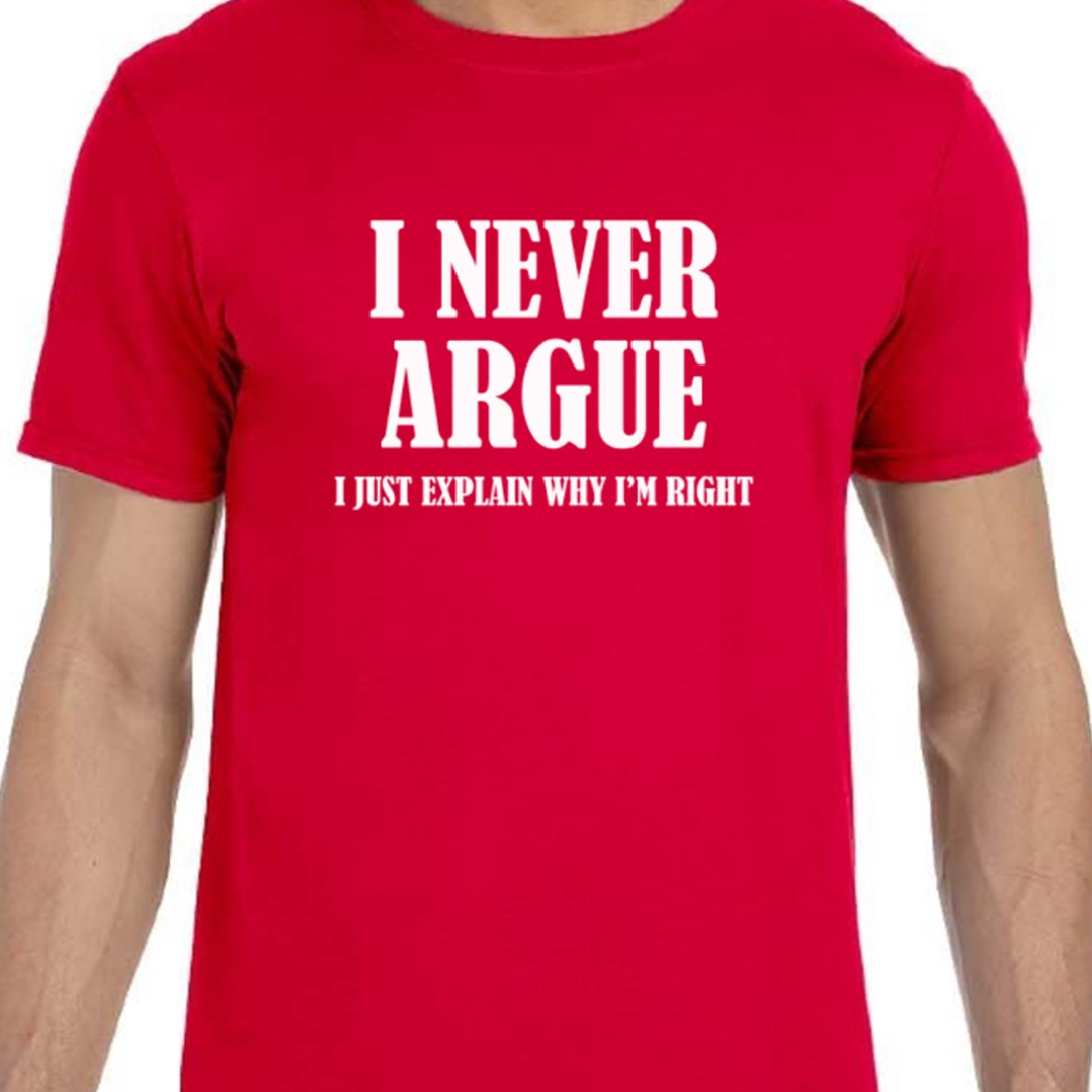 I Never Argue