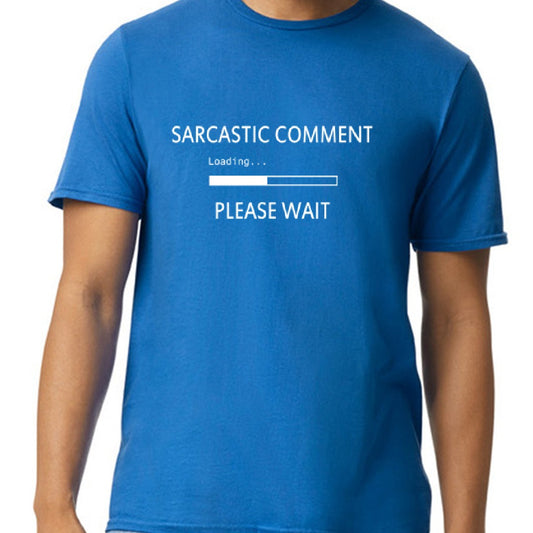 Sarcastic Comment Loading...