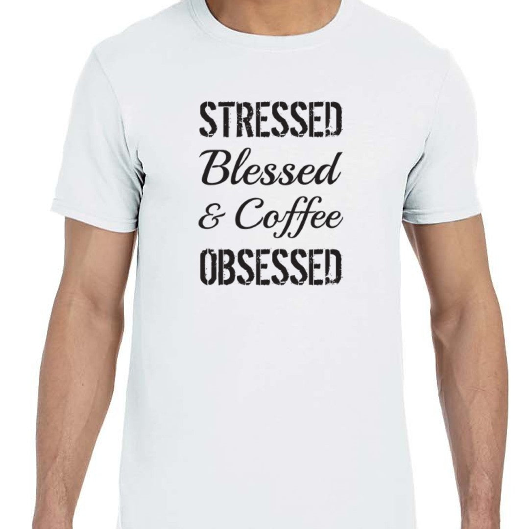 Stressed Blessed & Coffee Obsessed